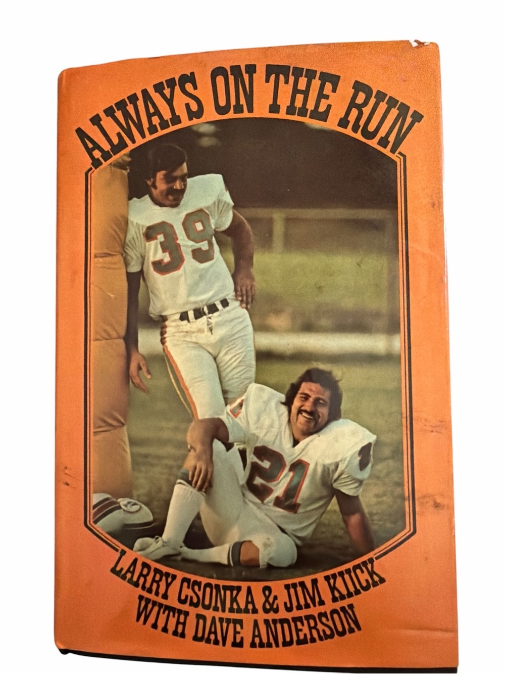 ALWAYS ON THE RUN by Larry Csonka Jim Kiick 1973 1st Ed MIAMI DOLPHINS Football